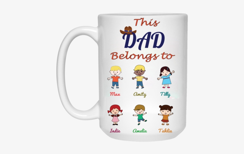 Download This Dad Belongs To Personalized Coffee Mugs High Quality Dad Belongs To Mug Png Image Transparent Png Free Download On Seekpng