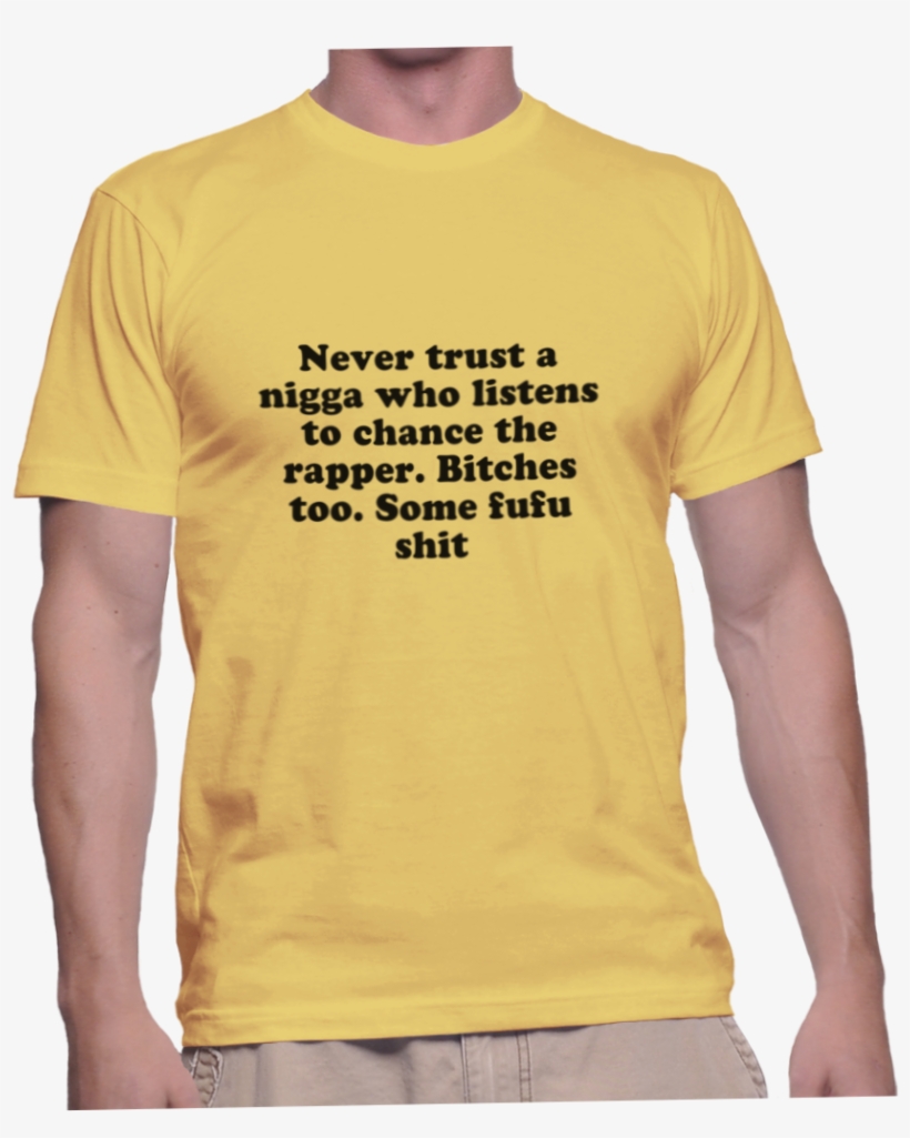Never Trust A Nigga Who Listens To Chance The Rapper - Dont Need The Government To Hold My Hand, transparent png download