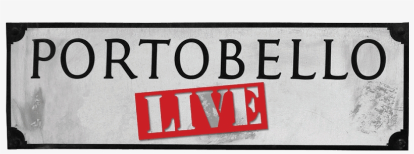 Portobello Live The Heart And Art Of West London - Portobello Road Sign, transparent png download