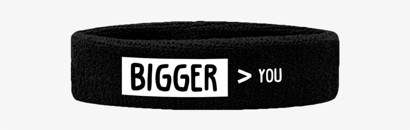 Bigger > You, transparent png download
