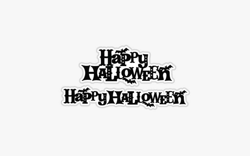 Happy Halloween Svg Scrapbook Titles Cutting Files - Free Happy Halloween Svg, transparent png download