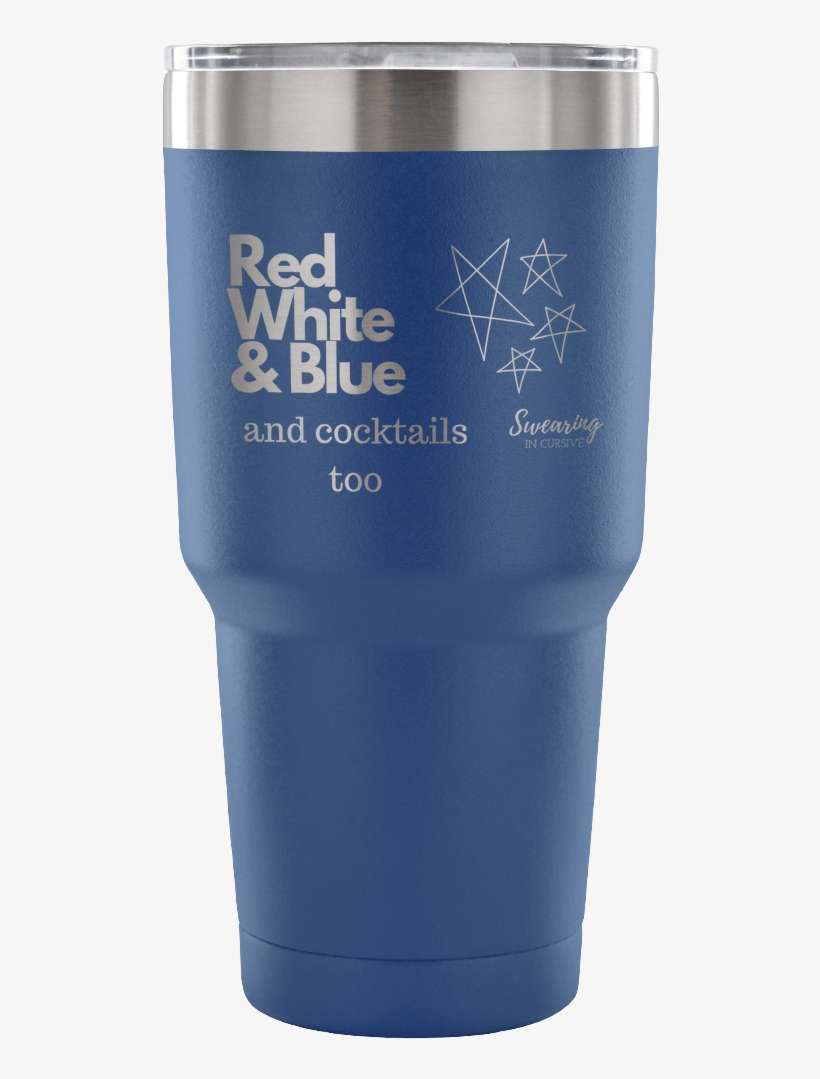 Red White & Blue, And Cocktails Too Laser Etched Premium - Mug, transparent png download