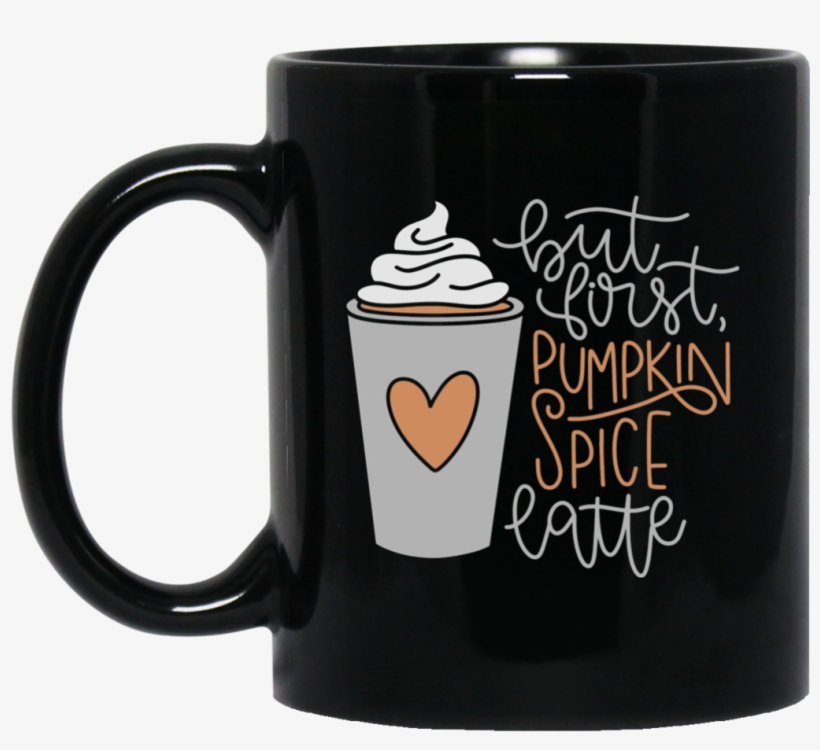 But First, Pumpkin Spice Latte 11 Oz - Sometimes I Need To Be Alone And Listen To Pink Floyd, transparent png download
