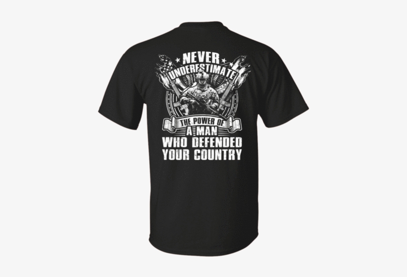 Never Underestimate The Power Of Man Defended Country - Ma Spoiled Wife Ihave A Freaking Awesome Husband T, transparent png download