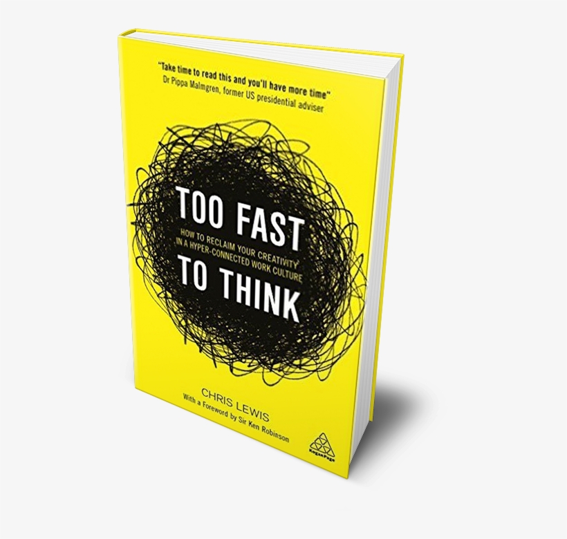 “we're Too Busy, Too Overloaded With Information And - Too Fast To Think By Chris Lewis, transparent png download