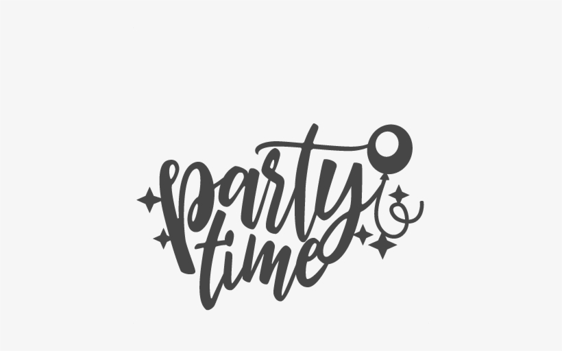 Download Party Time Title New Year Svg Scrapbook Cut File Cute Party Time Png Png Image Transparent Png Free Download On Seekpng SVG, PNG, EPS, DXF File