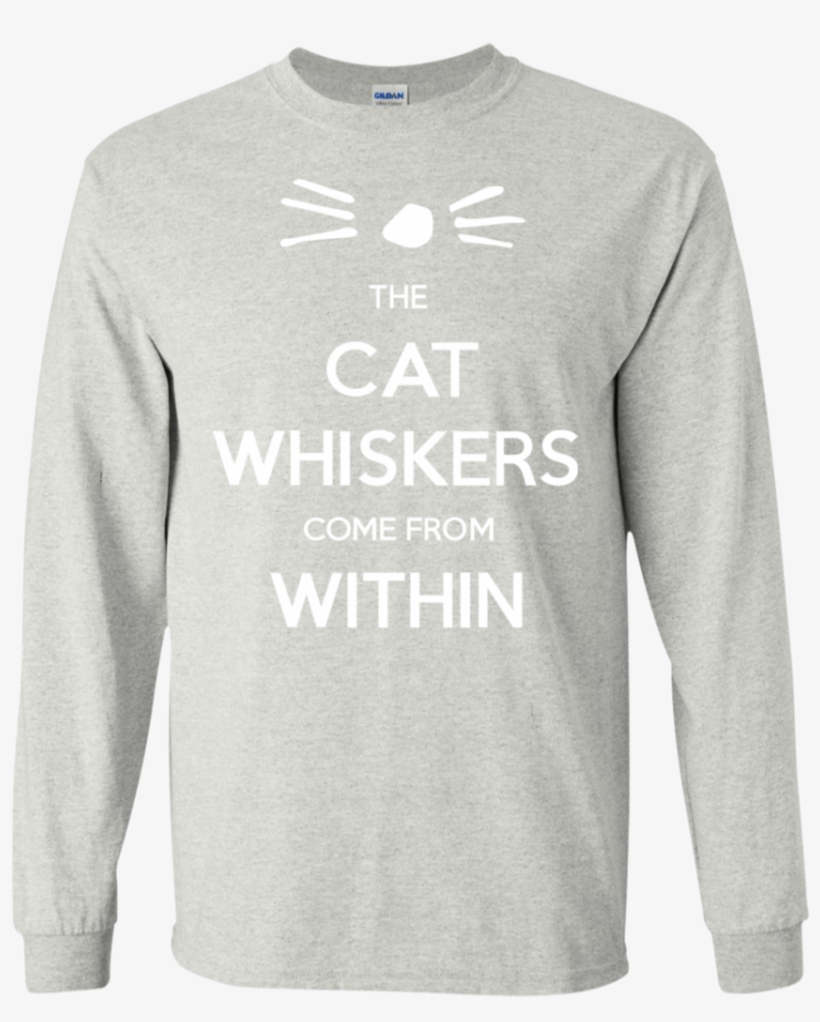 Cat Whiskers Come From Within - Dan, transparent png download