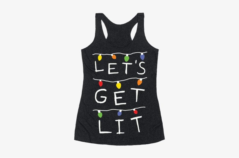 Let's Get Lit Christmas Lights Racerback Tank Top - If I Can't Bring My Dog I'm Not Going Racerback Tank, transparent png download