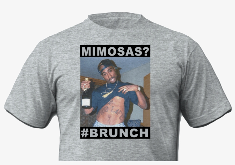 2pac Mimosas, Brunch & Thug Life T-shirt - Thug Life T Shirt, transparent png download