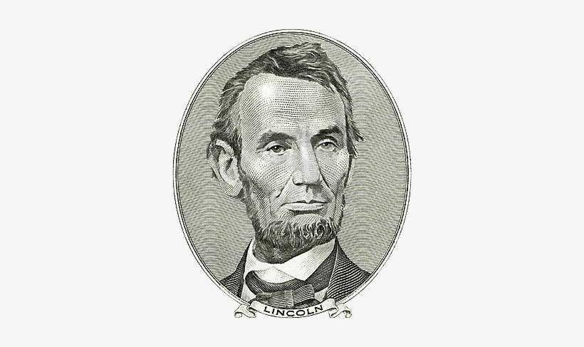 Abraham Lincoln Was Born On February - 5 Dollar Bill, transparent png download