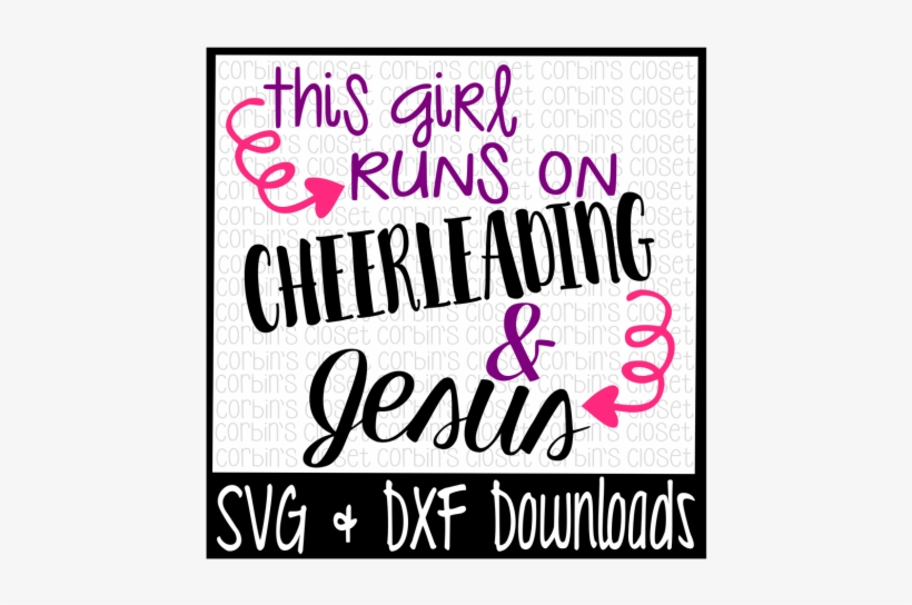 This Girl Runs On Cheerleading And Jesus Cutting File - Nana Is My Name Spoiling Is My Game Svg, transparent png download