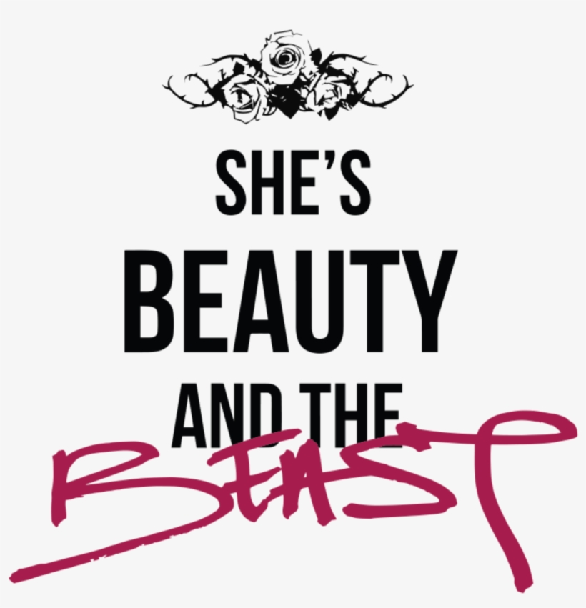 21 Dec She's Beauty & The Beast - Shes Beauty And The Beast, transparent png download