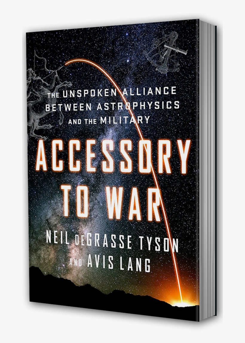 The Astrophysicist, However, Does Not Make The Missiles - Accessory To War Neil Degrasse Tyson, transparent png download