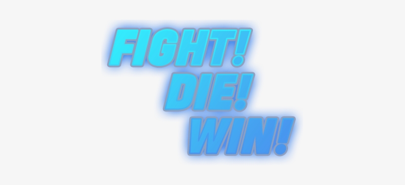 Fightdiewin - Portable Network Graphics, transparent png download