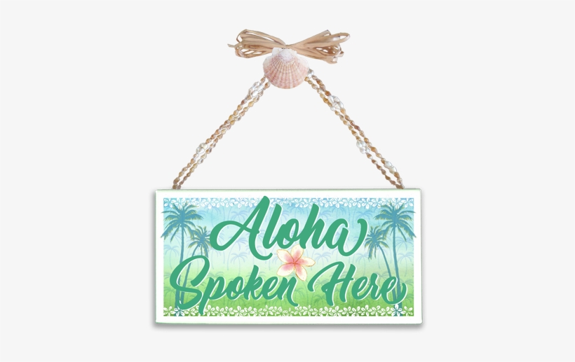 Aloha Spoken Here Varnished Canvas Sign - Beach Bar, transparent png download