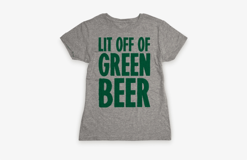 Lit Off Of Green Beer - Don't Always Light Things On Fire Oh Wait Yes I Do, transparent png download