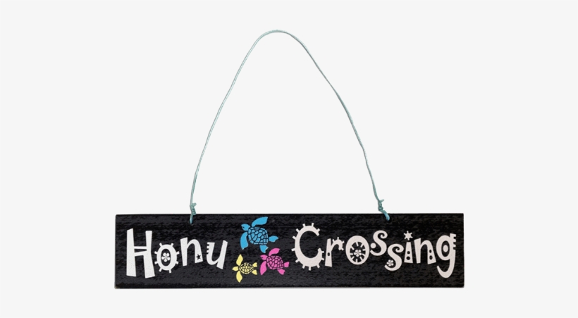 "honu Crossing" Wooden Decor Sign - Island Style Wood Sign Honu Crossing 2" X 9", transparent png download