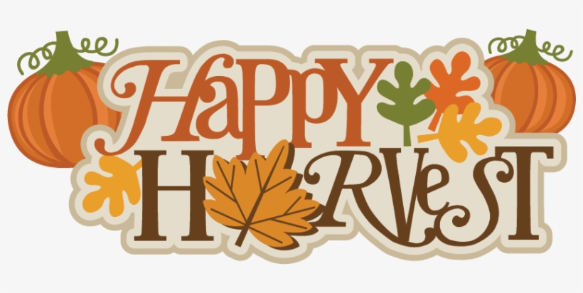 Happy Svg Scrapbook Title - Happy Harvest Clip Art, transparent png download