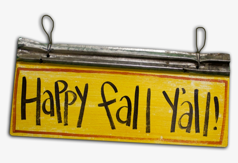 Happy Fall Y'all - Metal, transparent png download