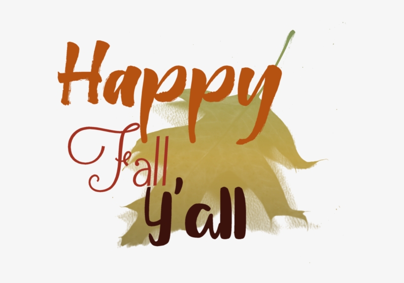 Short Saying You Would Like To See Please Let Me Know - Happy Fall Y All Transparent Pngs, transparent png download