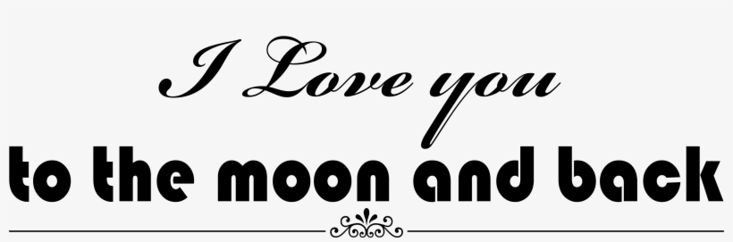 I Love You To The Mooni Love You To The Moon And - Love You To The Moon Png, transparent png download