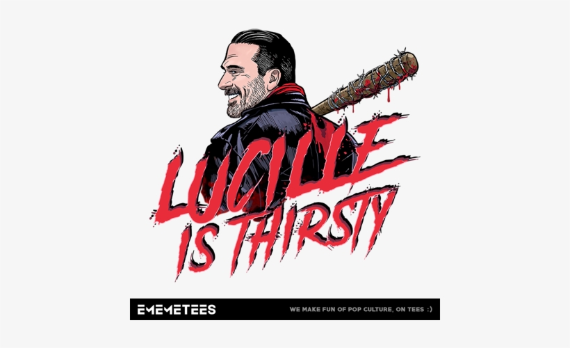 Thirsty Lucille Thirsty Lucille - Lucille Is Thirsty Png, transparent png download