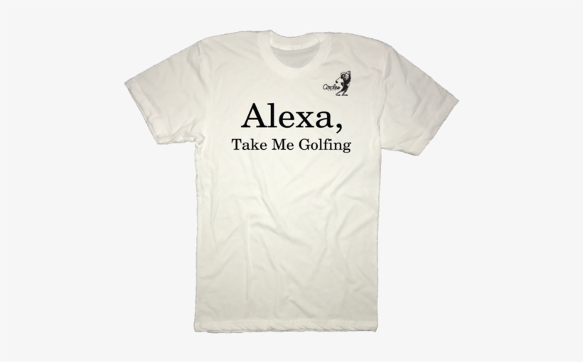 Alexa Take Me Golfing T-shirt - T-shirt, transparent png download