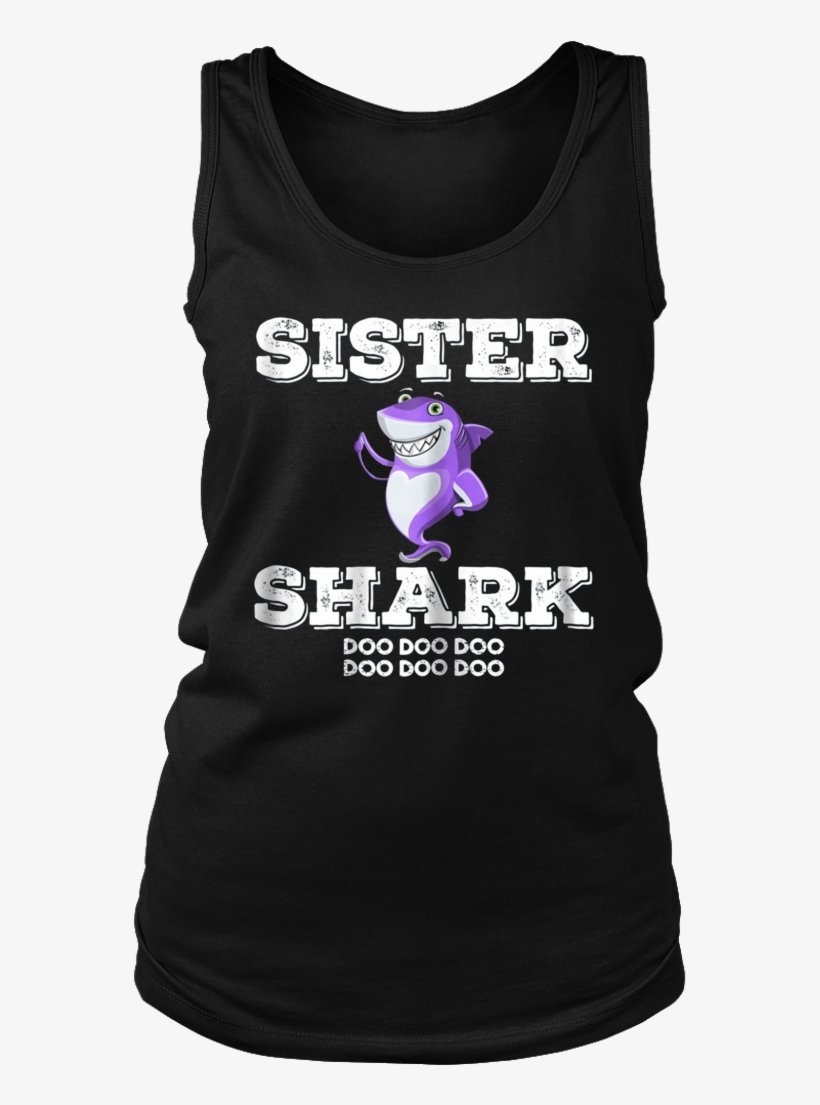 1 - Sister Shark Doo Doo Tshirt, transparent png download