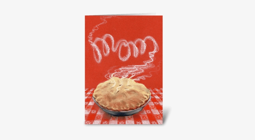 Mom's Apple Pie Greeting Card - Der Apfelkuchen Der Mammas Karte, transparent png download