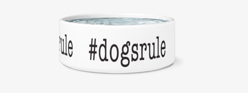 #dogsrule Dog Bowl, White - I'm The Top Dog Novelty Dog Bowl, For Puppies And Adults, transparent png download