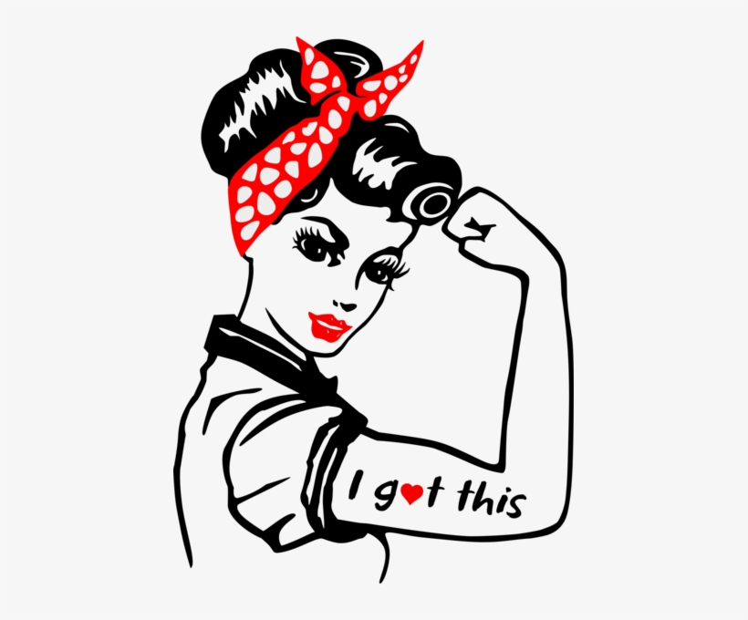 Rosie The Riveter- I Got This - Rosie The Riveter Png, transparent png download