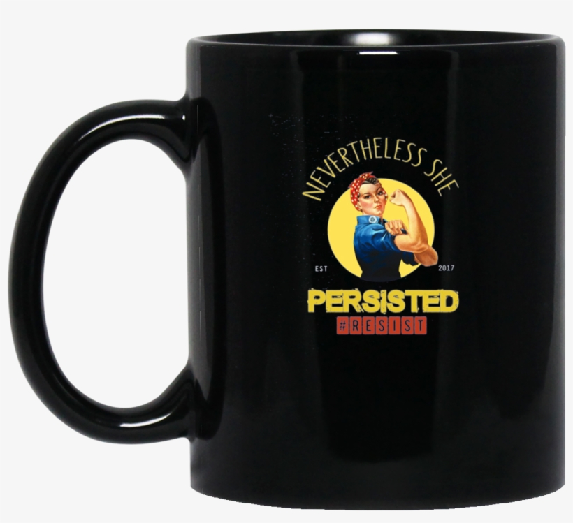 Nevertheless She Persisted Rosie The Riveter Resist - Happy 66th Birthday Dad, transparent png download