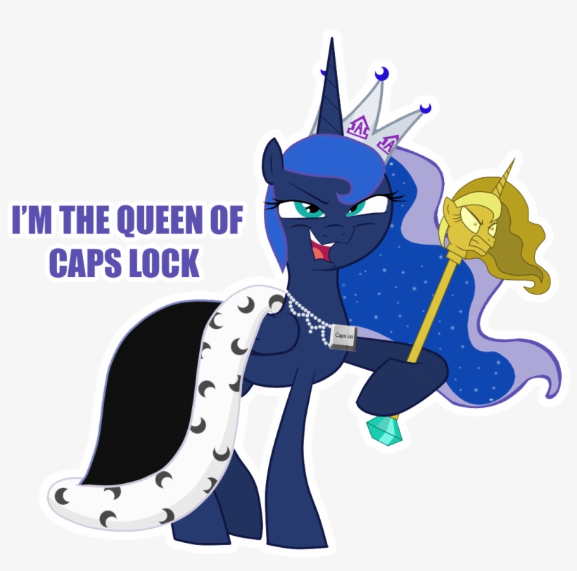 T'm The Queen Of Caps Lock Caps Lod - Transparent Background Princess Luna, transparent png download