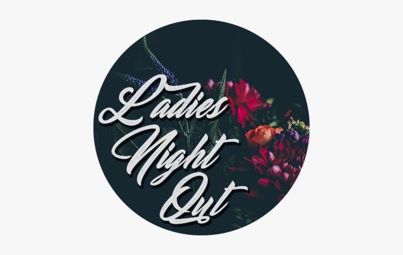 Ladies Night Out - Calligraphy, transparent png download