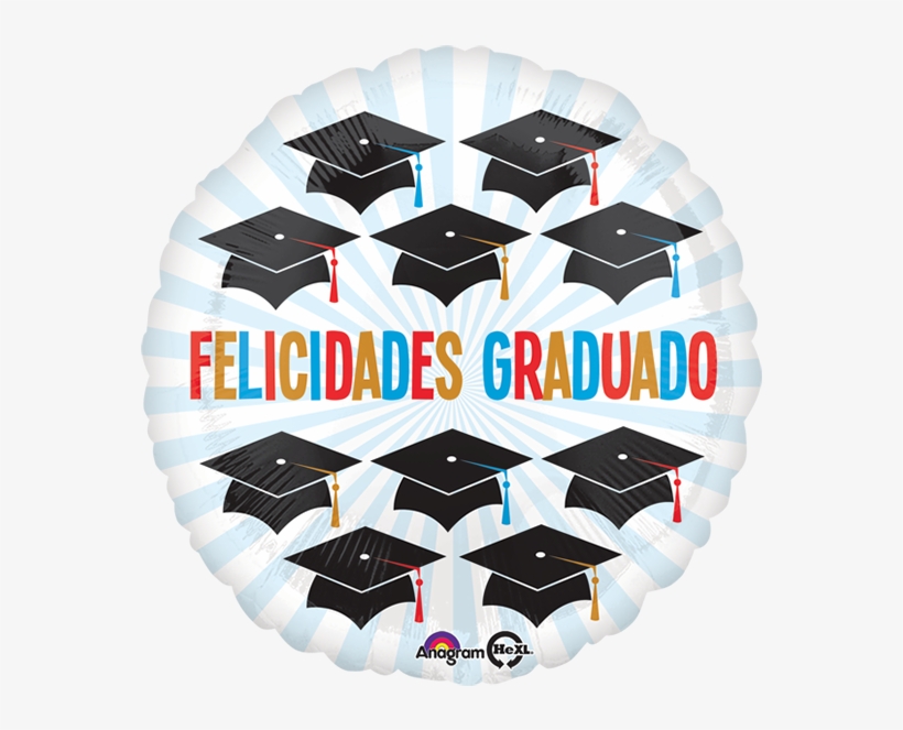 Globo Metálico Graduación Birretes Felicidades Graduado - Felicidades Al Recien Graduado, transparent png download