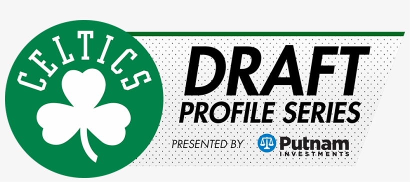 2017 Draft Profile Series Presented By Putnam Investments - Boston Celtics Logo, transparent png download