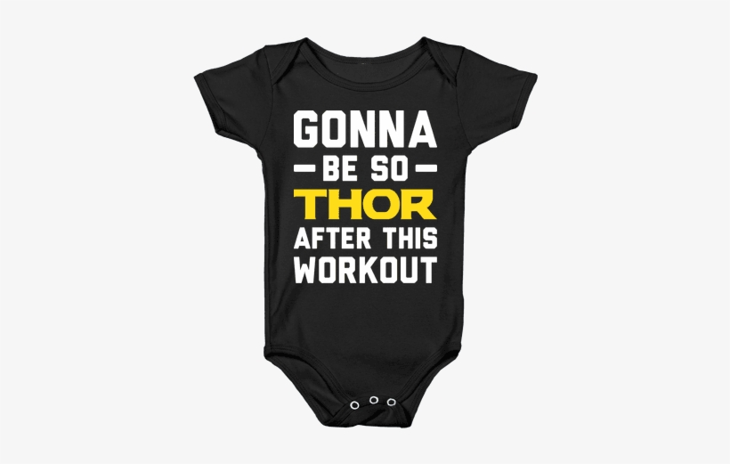 Gonna Be So Thor After This Workout Baby Onesy - Dont Fucking Swear Around The Baby Onesie, transparent png download