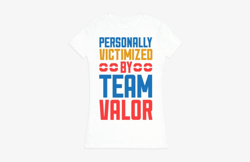 Personally Victimized By Team Valor Womens T-shirt - Dinosaurs Eat Man Women Inherits The Earth, transparent png download