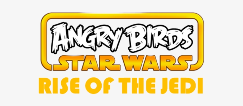 Angry Birds Star Wars Rise Of The Jedi Logo - Angry Birds Star Wars Logo, transparent png download