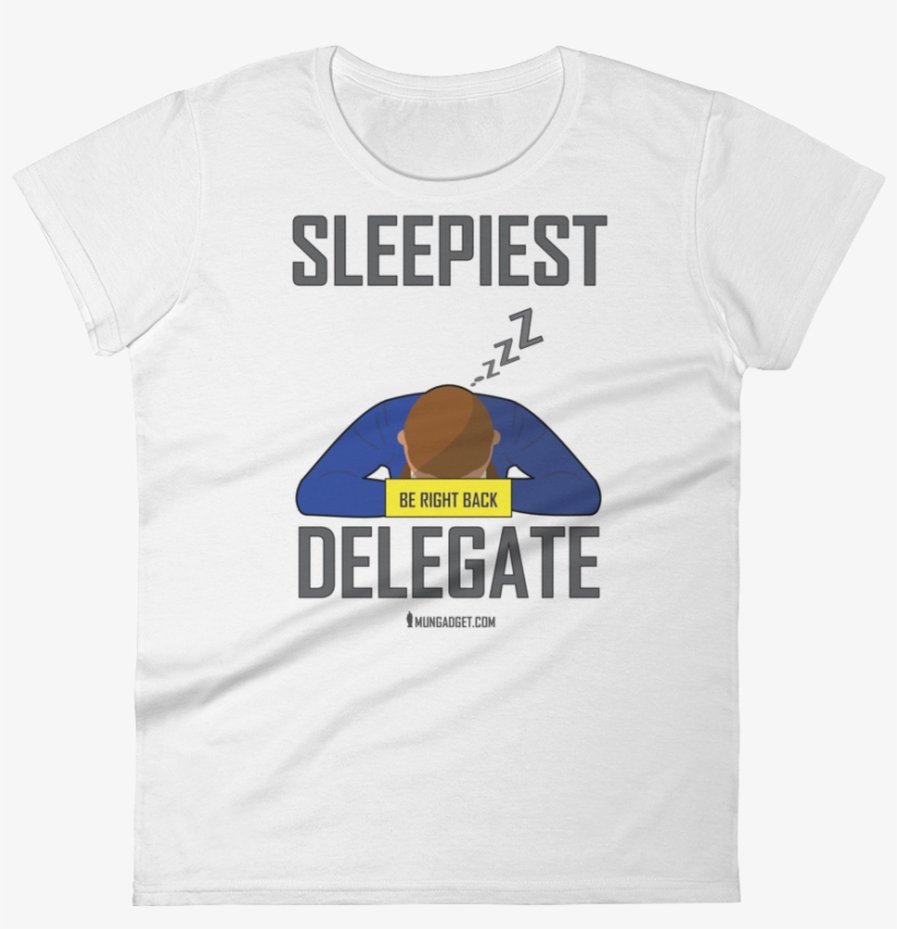 Sleepiest Delegate Ladies' Tee - Stop Fighting For Love Quotes, transparent png download