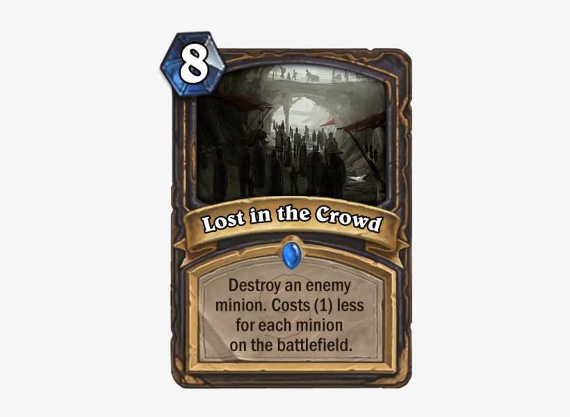 Lost In The Crowd - Give All Minions In Your Hand And Deck 1 1, transparent png download