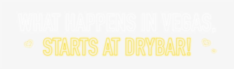 Start Your Next Vegas Adventure At Drybar Las Vegas - Drybar Las Vegas, transparent png download