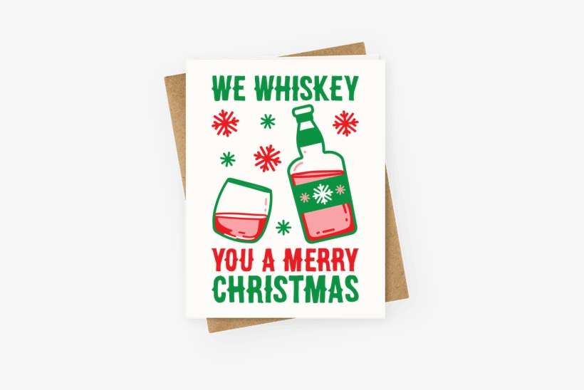 We Whiskey You A Merry Christmas Greeting Card - Happy Mothers Day Friend Funny, transparent png download
