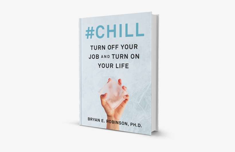 #chill - #chill: Turn Off Your Job And Turn On Your Life, transparent png download