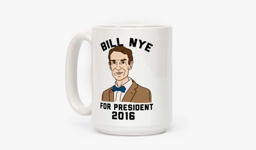 Bill Nye For President - Top, transparent png download