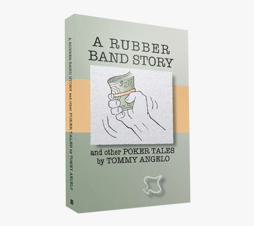 Favorable Ratings - “ - Rubber Band Story And Other Poker Tales By Tommy Angelo, transparent png download