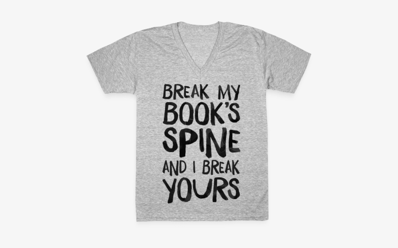 Break My Book's Spine And I Break Yours - Killing Me Won T Bring Back Your Goddamn Honey, transparent png download