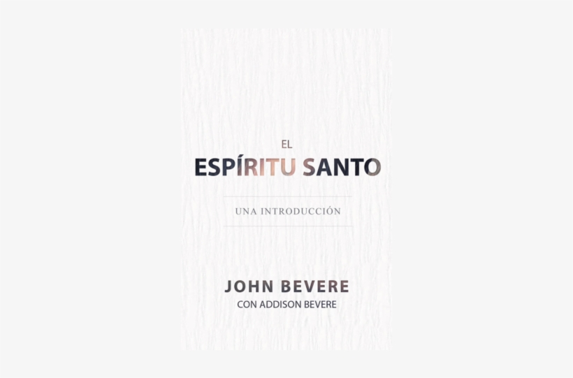 El Espíritu Santo - Holy Spirit: An Introduction, transparent png download