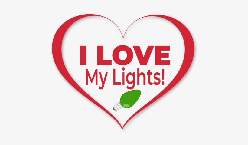 I Love My Lights - I Love My Lights!, transparent png download