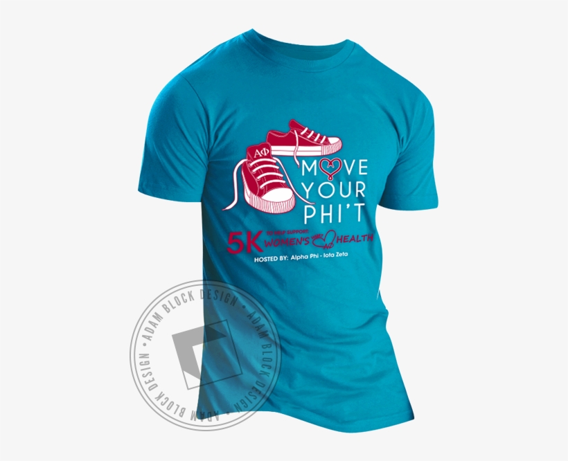 Alpha Phi Move Your Phit Tee - Active Shirt, transparent png download